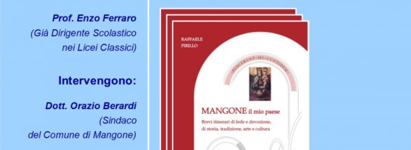 Mangone, giovedì 08 settembre, ore 18.45, presentazione del volume ” Mangone il mio paese..” di Raffaelle Pirillo