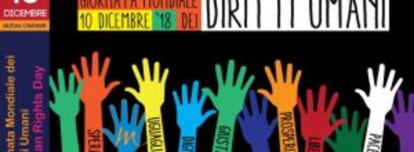 Sabato 10 dicembre, Giornata Mondiale dei diritti umani. “Tutti gli esseri umani nascono liberi ed eguali in dignità e diritti…”.