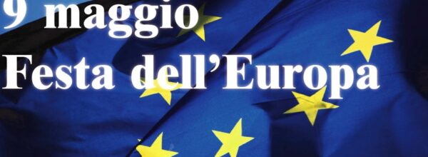 9 MAGGIO: GIORNATA D’EUROPA E GIORNATA NAZIONALE IN MEMORIA DELLE VITTIME DEL TERRORISMO INTERNO