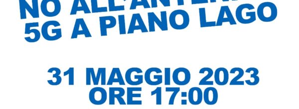 Opposizione all’installazione del 5G a Piano Lago: Importante incontro pubblico per sensibilizzare la comunità
