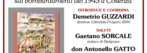 Dipignano: Presentazione imperdibile del saggio sui bombardamenti del 1943 a Cosenza