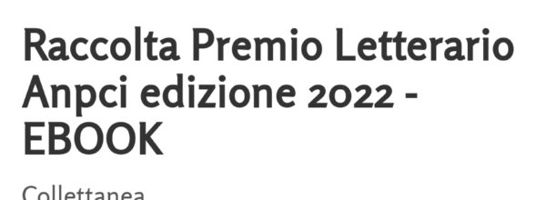 Esplora le Gemme Nascoste: Il Volume delle Opere Premiate del Premio Letterario Nazionale Piccoli Comuni d’Italia è ora Disponibile per il Download